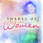 Shades Of Women - Shantanu Moitra Song Download